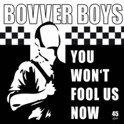 Bovver Boys : You Won't Fool Us Now